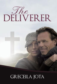 Title: The Deliverer, Author: Greceila Jota
