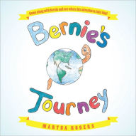 Title: Bernie's Journey, Author: Martha Rogers
