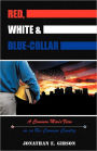 Red, White and Blue-Collar: A Common Man's View on an un-Common Country