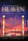 Conversations in Heaven: The Amazing Journey of Five Unique Heavenly Beings