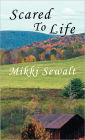 Scared to Life