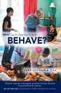 Why Can't I Get My Kids to Behave?