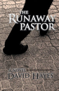 Title: The Runaway Pastor: A Novel, Author: David Hayes