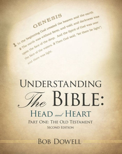 Understanding the Bible: Head and Heart: Part One: The Old Testament