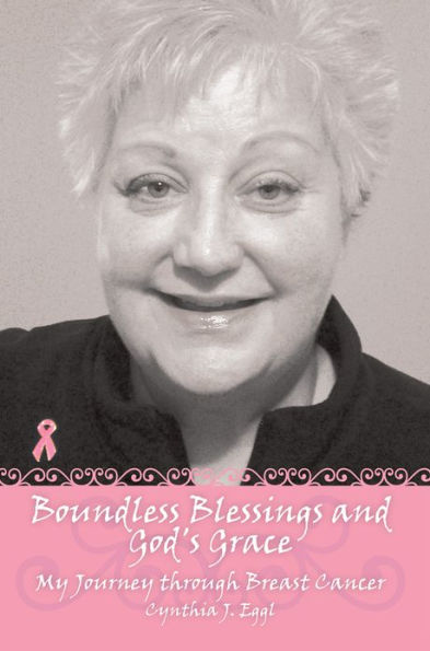 Boundless Blessings and God's Grace: My Journey through Breast Cancer
