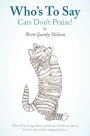 Who's to Say Cats Don't Praise!