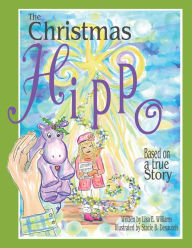 Title: The Christmas Hippo, Author: Lisa E. Williams