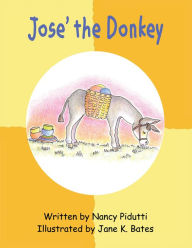 Title: José the Donkey, Author: Nancy L. Pidutti