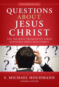 Title: Questions about Jesus Christ: The 100 Most Frequently Asked Questions About Jesus Christ, Author: S. Michael Houdmann