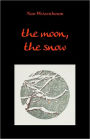 The moon, the Snow