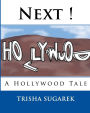 Next !: A Hollywood Tale