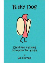 Bisky Dog: Children's camping cookbook For adults