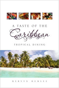 Title: A Taste of the Caribbean, Author: Mervyn Hemlee