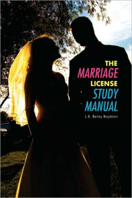 Title: The Marriage License Study Manual, Author: L E Bailey Boydston