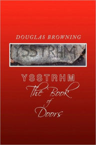 Title: Ysstrhm, the Book of Doors, Author: Douglas Browning