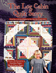 Title: The Log Cabin Quilt Story, Author: Caroline Isaacs and Paula Clauss Isaacs