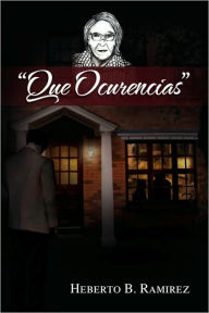 Title: ''Que Ocurencias'', Author: Heberto B Ramirez
