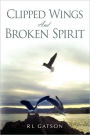 Clipped Wings And Broken Spirit