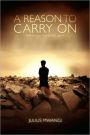 A Reason To Carry On