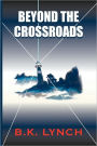 Beyond The Crossroads