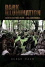 Dark Illumination: Poetry in Two Parts Volume I: Angels and Madness