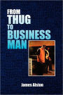 From Thug to Business Man