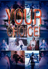 Title: Your Choice!, Author: Tiona Gunthorpe