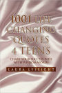 1001 Life Changing Quotes 4 TEENS: Chart Your Success Path with Wisdom Words
