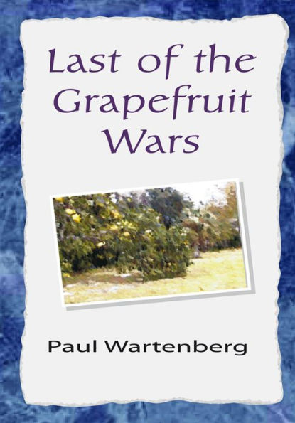 Last of the Grapefruit Wars