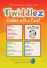 Title: Twiddlez: Riddles with a Twist, Author: Jerry E. Truchan