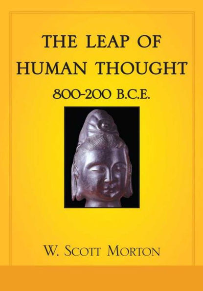 The Leap of Human Thought: 800-200 B.C.E.
