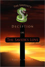The Serpent's Deception or the Savior's Love