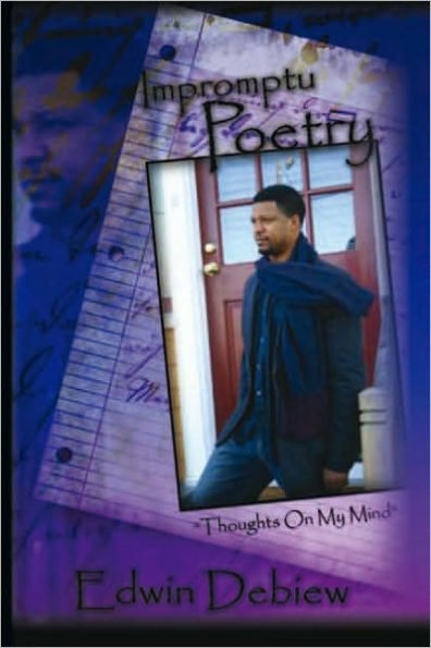 Impromptu Poetry: Thoughts on my mind