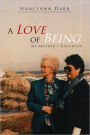 A Love of Being: My Mother's Daughter