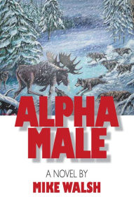 Title: Alpha Male, Author: Mike Walsh