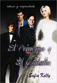 Title: El Principe y El Canalla..., Author: Sofa Kelly
