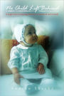 No Child Left Behind: A Legal Case Concerning Abortion, Parenthood and Custody
