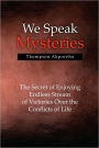 We Speak Mysteries