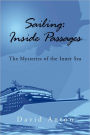 Sailing: Inside Passages: The Mysteries of the Inner Sea