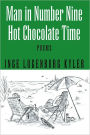Man in Number Nine: Hot Chocolate Time: Poems