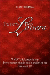 Title: Twenty- Two Lovers, Author: Alan Trustman