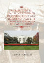 A Tribute To 101 Incredible Women Of Distinction Who Influenced My Life From My House To The White House
