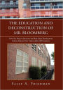 THE EDUCATION AND DECONSTRUCTION OF MR. BLOOMBERG