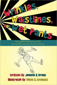 Wrinkles, Waistlines, And Wet Pants