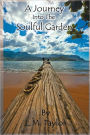 A Journey Into The Soulful Garden