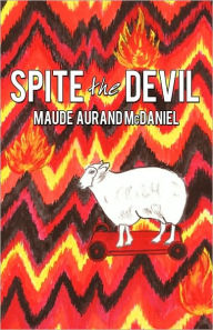 Title: Spite the Devil, Author: Maude Aurand McDaniel