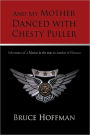 And My Mother Danced With Chesty Puller