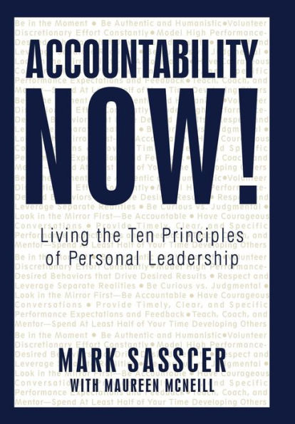 Accountability Now!: Living the Ten Principles of Personal Leadership