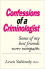 CONFESSIONS OF A CRIMINOLOGIST: Some of my best friends were sociopaths