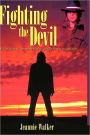 Fighting the Devil: A True Story of Consuming Passion, Deadly Poison, and Murder